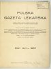 POLSKA Gazeta Lekarska. Dawniej Gazeta Lekarska, Przegląd Lekarski oraz Czasopismo Lekarskie  i Lwowski Tygodnik Lekarski{|br /|}R. 16, nr 1-51. 1937